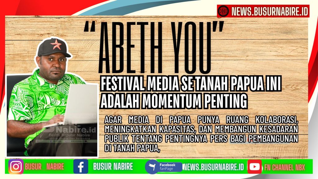 Festival Media Pertama di Tanah Papua, Abeth You Siap Cetak Sejarah Baru untuk Dunia Pers (Foto: Istimewa)