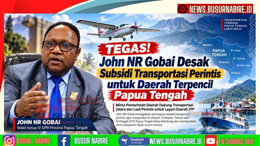 Tegas! John NR Gobai Desak Subsidi Transportasi Perintis untuk Daerah Terpencil Papua Tengah (Foto: Istimewa)